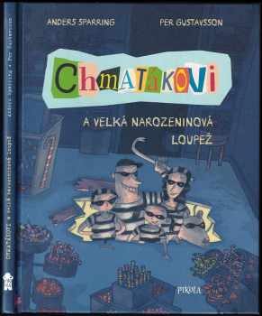 Anders Sparring: Chmatákovi a velká narozeninová loupež