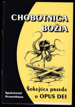 Chobotnica Božia - Šokujúca pravda o Opus Dei
