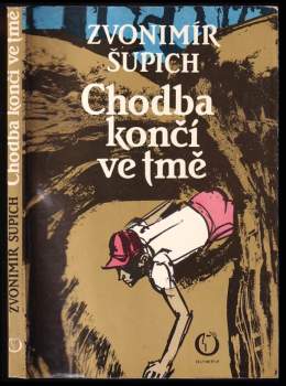 Zvonimír Šupich: Chodba končí ve tmě