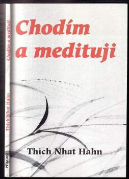 Nhất Hạnh: Chodím a medituji