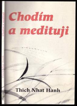 Nhất Hạnh: Chodím a medituji
