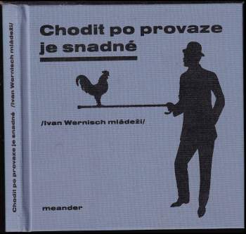 Chodit po provaze je snadné