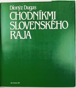 Dionýz Dugas: Chodníkmi Slovenského raja