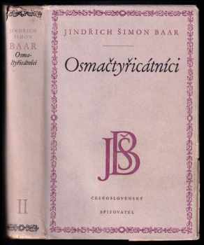 Jindřich Šimon Baar: Osmačtyřicátníci