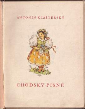 Antonín Klášterský: Chodský písně