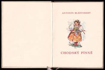 Antonín Klášterský: Chodský písně