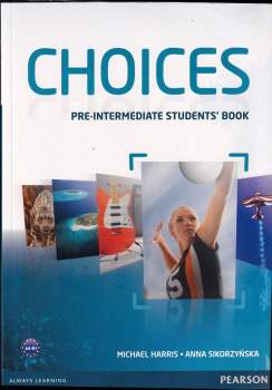 Anna Sikorzyńska: Choices Pre-Intermediate Students´ Book