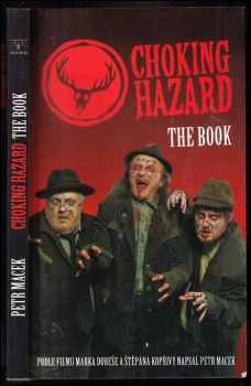 Choking hazard : the book - Petr Macek, Štěpán Kopřiva, Marek Dobeš (2004, Netopejr) - ID: 559542