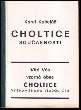 Karel Kabeláč: Choltice současnosti
