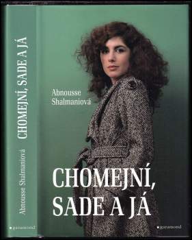 Abnousse Shalmani: Chomejní, Sade a já