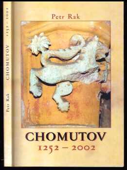 Petr Rak: Chomutov 1252-2002