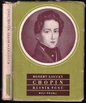 Robert Loucký: Chopin, básník tónů