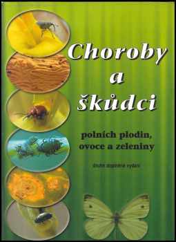 Jan Kazda: Choroby a škůdci polních plodin, ovoce a zeleniny