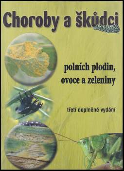 Choroby a škůdci polních plodin, ovoce a zeleniny