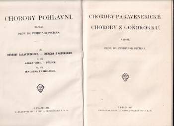 Ferdinand Pečírka: Choroby pohlavní 1 + 2 - Choroby paravenerické - choroby z gonokokku + Měkký vřed - příjice