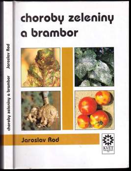 Jaroslav Rod: Choroby zeleniny a brambor