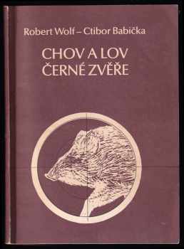 Robert Wolf: Chov a lov zvěře