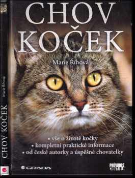 Chov koček : [vše o životě kočky : kompletní praktické informace] - Marie Říhová (2007, Grada) - ID: 590455