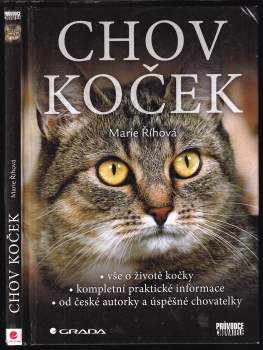 Chov koček : [vše o životě kočky : kompletní praktické informace] - Marie Říhová (2007, Grada) - ID: 779851