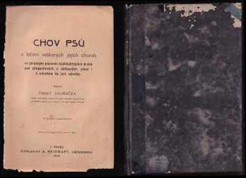 Chov psů a léčení veškerých jejich chorob se stručným popisem nejdůlež. druhů psů přepych. a užitk., jakož i s návodem k jich výcviku