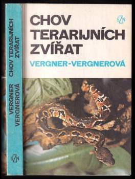 Chov terarijních zvířat - Jiří Vergner, Olga Vergnerová (1986, Státní zemědělské nakladatelství) - ID: 771015