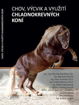 Chov, výcvik a využití chladnokrevných koní