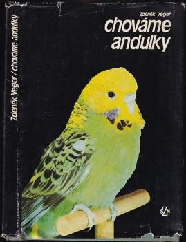 Zdeněk Veger: Chováme andulky