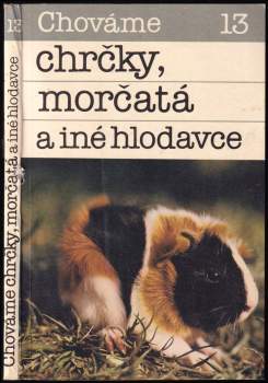 Chováme chrčky, morčatá a iné hlodavce