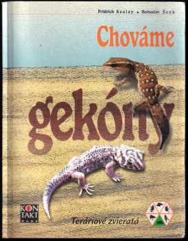 Fridrich Szalay: Chováme gekóny
