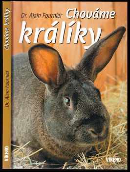 Alain Fournier: Chováme králíky
