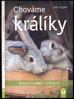 Axel Gutjahr: Chováme králíky
