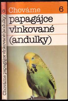 Chováme papagájce vlnkované (andulky)