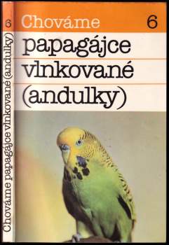 Chováme papagájce vlnkované (andulky)