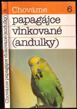Chováme papagájce vlnkované (andulky)