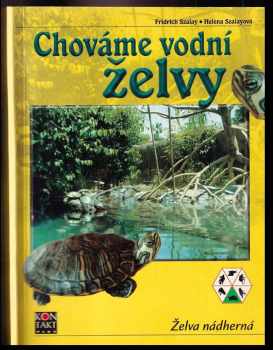 Fridrich Szalay: Chováme vodní želvy