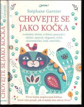Stéphane Garnier: Chovejte se jako kočka