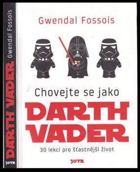 Gwendal Fossois: Chovejte se jako Darth Vader