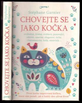 Stéphane Garnier: Chovejte se jako kočka