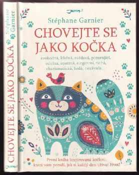 Stéphane Garnier: Chovejte se jako kočka