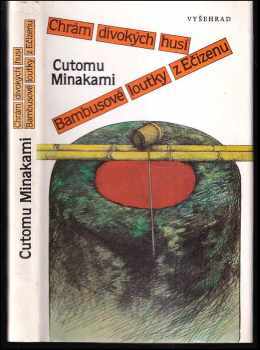 Tsutomu Minakami: Chrám divokých husí - Bambusové loutky z Ečizenu