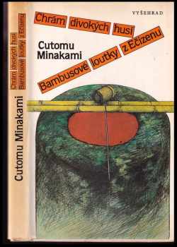 Chrám divokých husí ; Bambusové loutky z Ečizenu