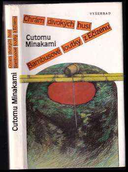 Tsutomu Minakami: Chrám divokých husí ; Bambusové loutky z Ečizenu
