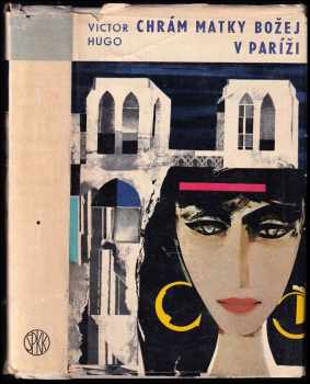 Victor Hugo: Chrám Matky božej v Paríži