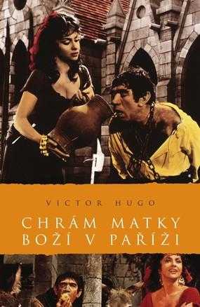 Victor Hugo: Chrám Matky Boží v Paříži