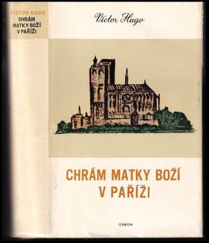 Victor Hugo: Chrám Matky Boží v Paříži