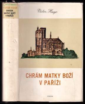 Victor Hugo: Chrám Matky Boží v Paříži