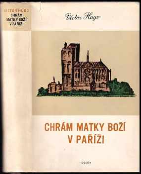 Victor Hugo: Chrám Matky Boží v Paříži