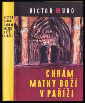 Chrám Matky Boží v Paříži - Victor Hugo (1964, Státní nakladatelství krásné literatury a umění) - ID: 144838