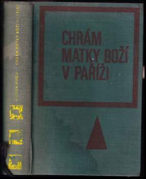 Victor Hugo: Chrám Matky Boží v Paříži