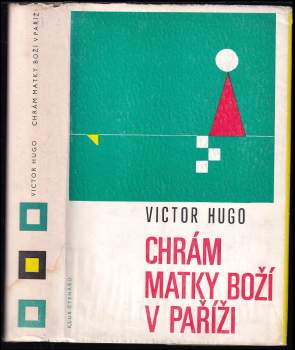 Victor Hugo: Chrám Matky Boží v Paříži
